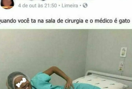 Quando você tá na sala de cirurgia e o médico é gato